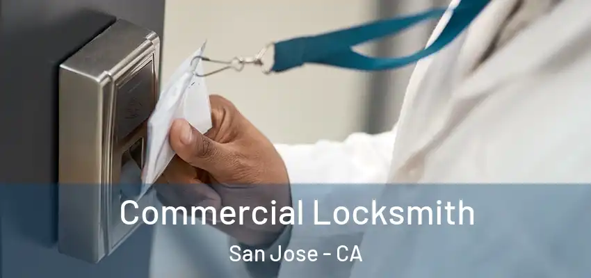  Commercial Locksmith San Jose - CA