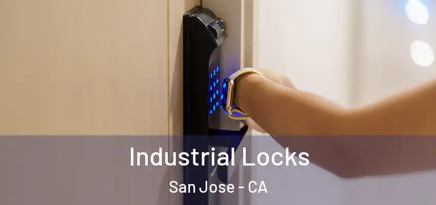  Industrial Locks San Jose - CA